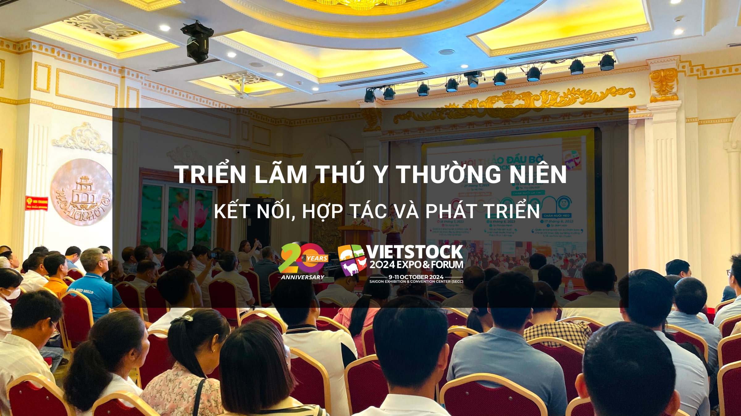 Kết nối, hợp tác và phát triển cùng các Triển lãm Thú Y thường niên