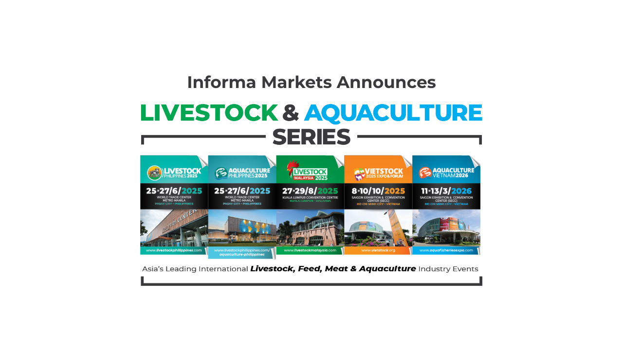 Informa Markets Announces Livestock & Aquaculture Series Events: A GATEWAY TO INNOVATION, SUSTAINABILITY, AND INDUSTRY GROWTH