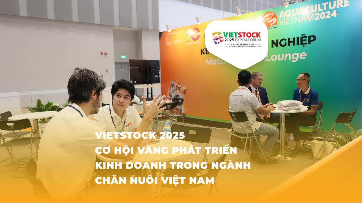 Vietstock 2025 Cơ Hội Vàng Phát Triển Kinh Doanh Trong Ngành Chăn Nuôi Việt Nam - lợi ích khi tham gia triển lãm thiết bị chăn nuôi 2025