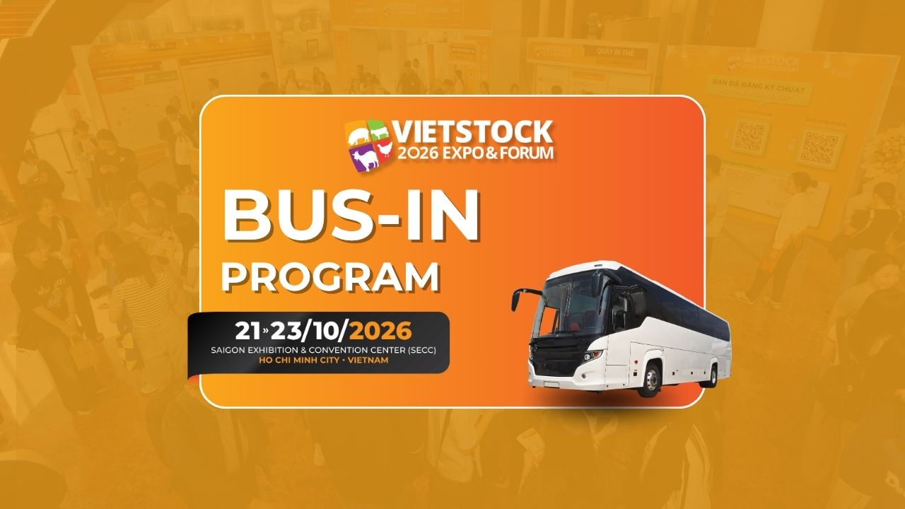 VIETSTOCK 2026 – CONNECTING THE LIVESTOCK INDUSTRY, DRIVING SUSTAINABLE GROWTH